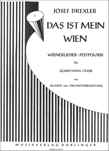 Das ist mein Wien Potpourri für gem Chor und Klavier (Orchester)