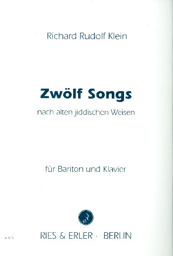 12 Songs nach alten jiddischen Weisen für Bariton und Klavier