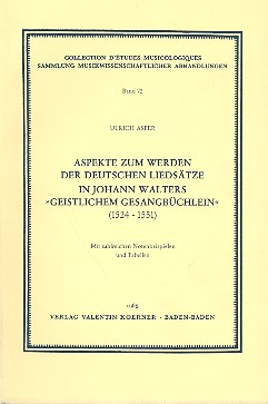 Aspekte zum Werden der deutschen Liedsätze in Johann Walters