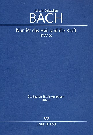 Nun ist das Heil und die Kraft Kantate Nr.50 BWV50