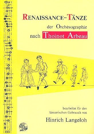 Renaissancetänze der Orchesographie nach Thoinot Arbeau (+CD)