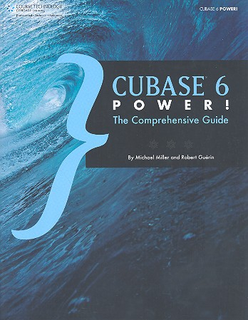 Cubase 6 Power the comprehensive guide