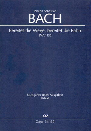 Bereitet die Wege bereitet die Bahn BWV79 für Soli, gem Chor, Ob,Fag, 2 Vl, Va und Bc