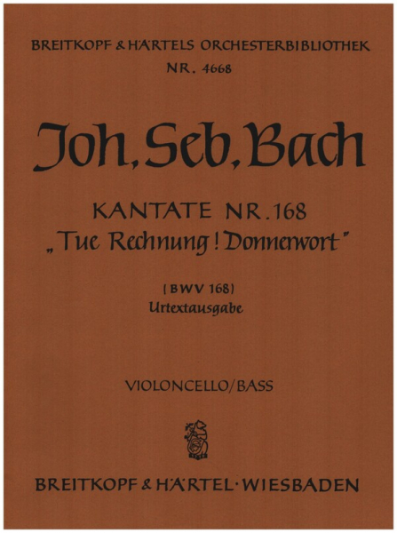 Tue Rechnung Donnerwort Kantate Nr.168 BWV168