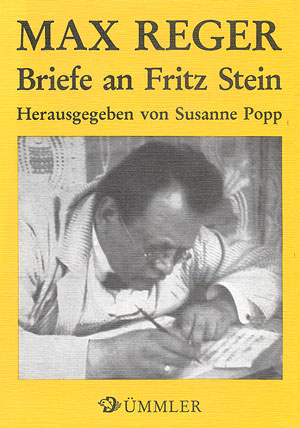 Max Reger Briefe an Fritz Stein