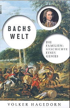 Bachs Welt Die Familiengeschichte eines Genies