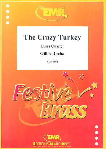 The crazy Turkey für 2 Kornette, Horn in Es und Euphonium