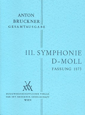 Sinfonie d-Moll Nr.3 in der Fassung von 1873 für Orchester