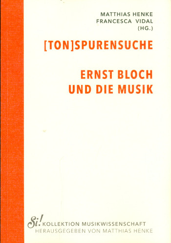 Tonspurensuche Ernst Bloch und die Musik