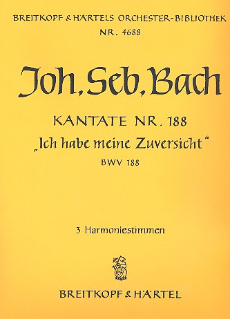 Ich habe meine Zuversicht Kantate Nr.188 BWV188
