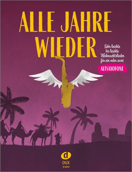 Weihnachtsliederbuch Alle Jahre wieder - Altsax