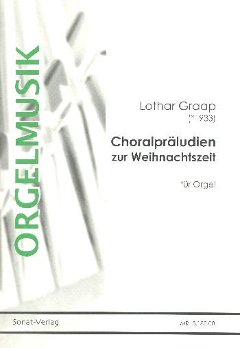 Choralpräludien zur Weihnachtszeit für Orgel