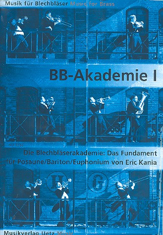 Die Blechbläser-Akademie Band 1 für Posaune (Bariton/Euphonium)