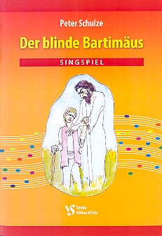 Der blinde Bartimäus für Darsteller, Soli, Gemeinde und Instrumente