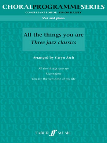 All the Things You are - 3 Jazz Classics for female chorus and piano