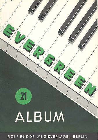 Evergreen-Album 21: für Gesang und Klavier