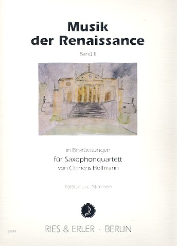 Musik der Renaissance Band 2 für 4 Saxophone (SATBar)