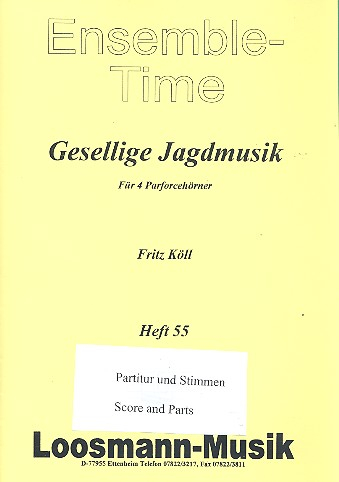 Gesellige Jagdmusik für 4 Parforcehörner Partitur und Stimmen