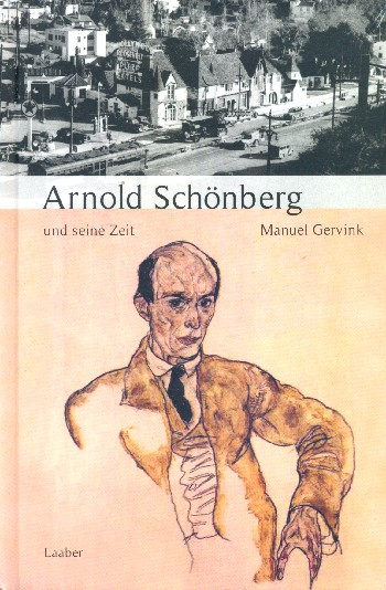 Arnold Schönberg und seine Zeit