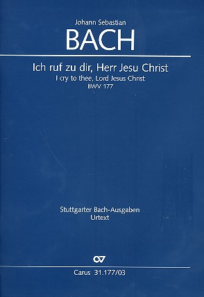 Ich ruf zu dir Herr Jesu Christ Kantate Nr.177 BWV177