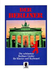 Der Berliner: Die schönsten Berliner Lieder für Klavier und Keyboard