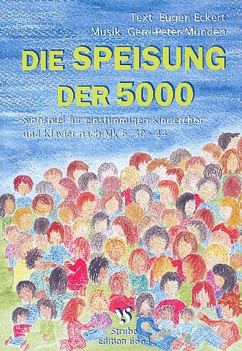 Die Speisung der 5000 für Kinderchor und Instrumente