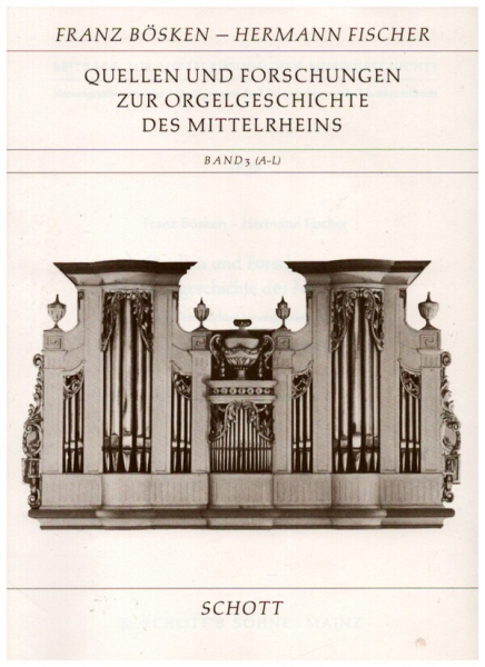 Quellen und Forschungen zur Orgelgeschichte des Mittelrheins Band 3, T Ehemalige Provinz Oberhessen