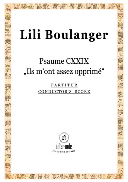Psalm 129 'Ils m'ont assez opprimé dés ma jeunesse' pour baryton, choeur et grand orchestre