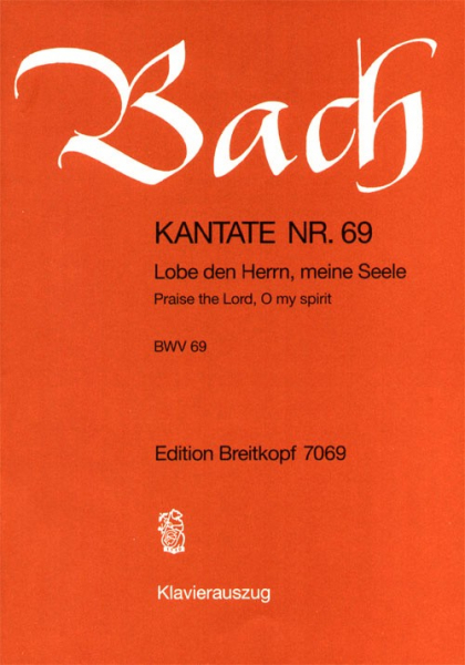 Lobe den Herrn meine Seele Kantate Nr.69 BWV69