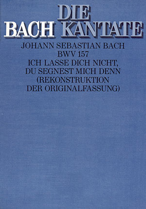 Ich lasse dich nicht du segnest mich denn Kantate Nr.157 BWV157