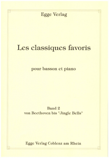 Les classiques Favoris Band 2 - von Beethoven bis &#039;Jingle Bells&#039; pour basson et piano