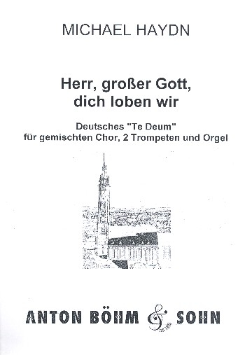 Herr, großer Gott dich loben wir für gem Chor, 2 Trompeten in B und Orgel