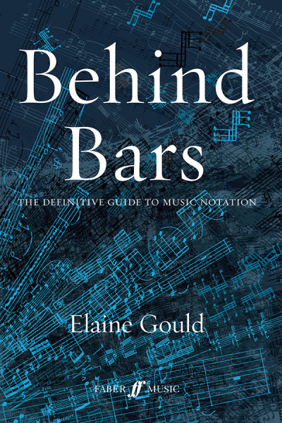 Behind Bars - The definitive Guide to Music Notation