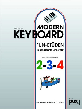 Modern Keyboard Fun-Etüden zum Schulprogramm 2-3-4
