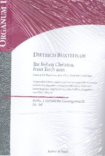 Ihr lieben Christen freut euch nun für Bass, gem Chor, Orchester und Orgel