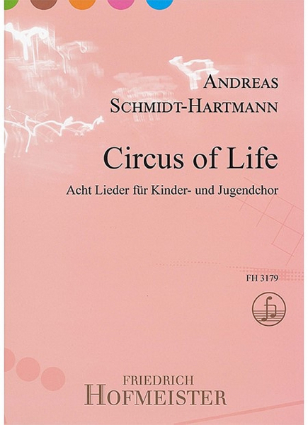 Circus of Life (8 Lieder) für Kinder- und Jugendchord