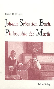 Philosophie der Musik Johann Sebastian Bach und die Entdeckung