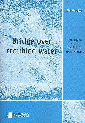 Bridge over troubled Water for mixed chorus and piano