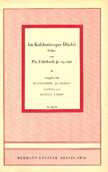 Im Kahlenberger Dörfel op.340 für 2 Mandolinen, Mandola und Mandoloncello
