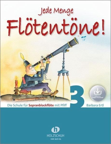 Alfons Holzschuh Musikverlag Schule Für Sopranblockflöte Jede Menge Flötentöne 3