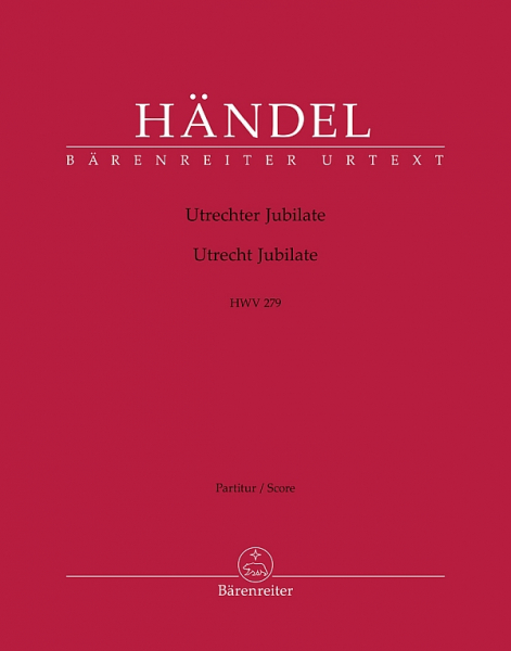 Jubilate zur Feier des Friedens von Utrecht HWV 279 'Utrecht Jubilate' für Soli, gem Chor und Orches