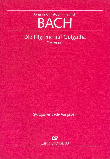 Die Pilgrime auf Golgatha Oratorium für Soli, Chor und Orchester
