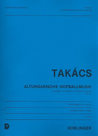 Altungarische Hofballmusik op.115 für Kontrabaß und Klavier