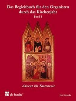 Das Begleitbuch für den Organisten durch das Kirchenjahr Bd.1