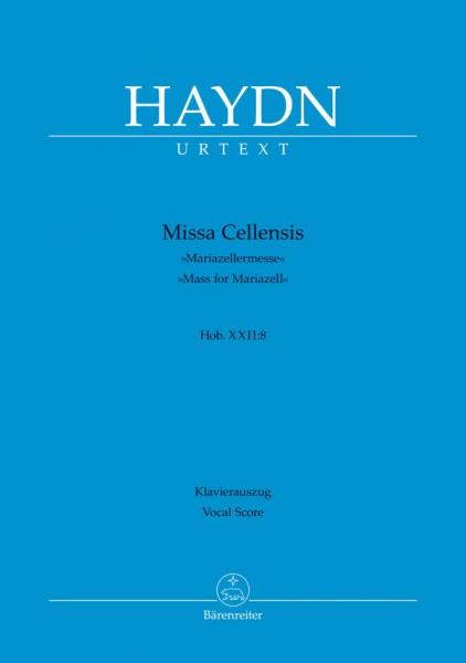 Missa Cellensis Hob. XXII:8 &#039;Mariazeller Messe&#039; für Soli, gem Chor und Orchester