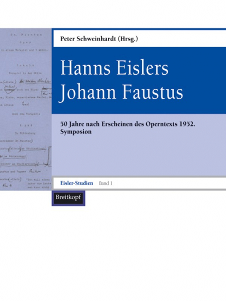 Hanns Eislers Johann Faustus Symposion Schweinhardt, Peter, ed