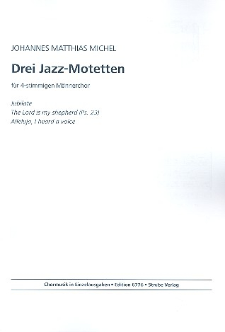 3 Jazz-Motetten für Männerchor a cappella Partitur
