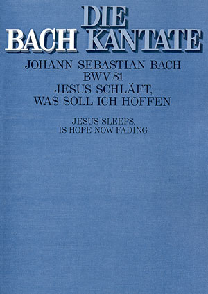 Jesus schläft was soll ich hoffen Kantate Nr.81 BWV81