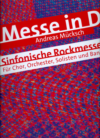 Messe in D für Soli, gem Chor, Orchester und Band