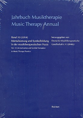 Jahrbuch Musiktherapie Band 10 (2014) Mentalisierung und Symbolbildung in der musiktherapeutischen P